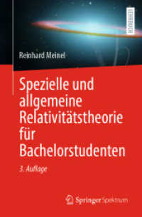 Spezielle und allgemeine Relativitätstheorie für Bachelorstudenten （3. Aufl. 2025. xiii, 344 S. XIII, 344 S. 43 Abb. 235 mm）