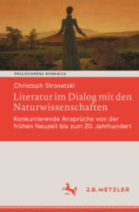 Literatur im Dialog mit den Naturwissenschaften : Konkurrierende Ansprüche von der frühen Neuzeit bis zum 20. Jahrhundert (Prolegomena Romanica. Beiträge zu den romanischen Kulturen und Literaturen) （2024）