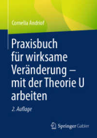 Praxisbuch für wirksame Veränderung - mit der Theorie U arbeiten （2ND）