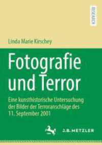 Fotografie und Terror : Eine kunsthistorische Untersuchung der Bilder der Terroranschläge des 11. September 2001 （2024）