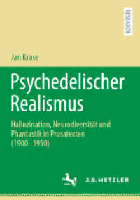 Psychedelischer Realismus : Halluzination, Neurodiversität und Phantastik in Prosatexten (1900-1950) （2024）