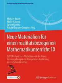 Neue Materialien für einen realitätsbezogenen Mathematikunterricht 10 : ISTRON-Band zum Modellieren in der Praxis: Lernumgebungen zur Kompetenzorientierung in den Sekundarstufen (Realitätsbezüge im Mathematikunterricht) （2024）