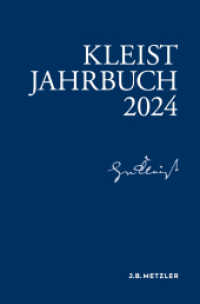 Kleist-Jahrbuch 2024 (Kleist-Jahrbuch) （2024. viii, 448 S. VIII, 448 S. 31 Abb., 24 Abb. in Farbe. 235 mm）