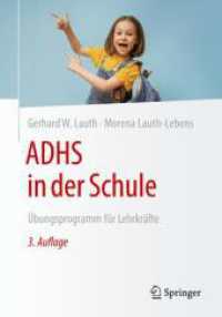 ADHS in der Schule : Übungsprogramm für Lehrkräfte （3. Aufl. 2025. viii, 122 S. VIII, 122 S. 6 Abb., 4 Abb. in Farbe. Mit）