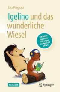 Igelino und das wunderliche Wiesel : Autismus-Spektrum-Störungen kindgerecht erklärt （2024. xii, 76 S. XII, 76 S. 12 Abb. in Farbe. 235 mm）