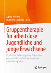 Gruppentherapie für arbeitslose Jugendliche und junge Erwachsene : Psychische Belastungen im Fokus einer peerorientierten Intervention in der Arbeitsintegration （2024）