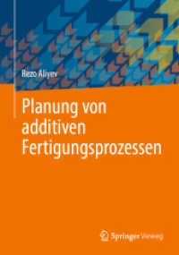 Planung von additiven Fertigungsprozessen （2025. xi, 267 S. XI, 267 S. 143 Abb., 72 Abb. in Farbe. 240 mm）