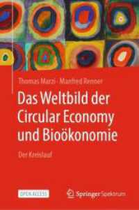 Das Weltbild der Circular Economy und Bioökonomie : Der Kreislauf （2025. xv, 296 S. XV, 296 S. 238 Abb., 190 Abb. in Farbe. 235 mm）