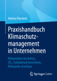 Praxishandbuch Klimaschutzmanagement in Unternehmen : Klimarisiken verstehen, CO2-Fußabdruck berechnen, Klimaziele erreichen （2025）