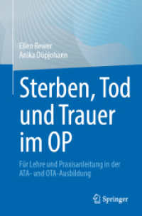 Sterben, Tod und Trauer im OP : Für Lehre und Praxisanleitung in der ATA- und OTA-Ausbildung （2025. ix, 99 S. IX, 99 S. 3 Abb., 2 Abb. in Farbe. 235 mm）