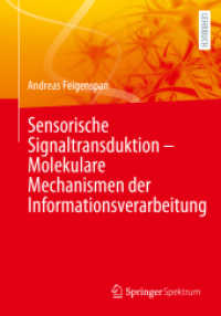 Sensorische Signaltransduktion - Molekulare Mechanismen der Informationsverarbeitung （2025. xvi, 551 S. XVI, 551 S. 170 Abb. 240 mm）