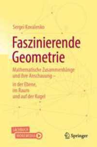 Faszinierende Geometrie : Mathematische Zusammenhänge und ihre Anschauung - in der Ebene, im Raum und auf der Kugel （2025. xvi, 548 S. XVI, 548 S. 286 Abb. Mit Online-Extras. 235 mm）
