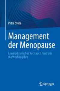 Management der Menopause : Ein medizinisches Kochbuch rund um die Wechseljahre （2025. xxii, 294 S. XXII, 294 S. 22 Abb., 16 Abb. in Farbe. 235 mm）