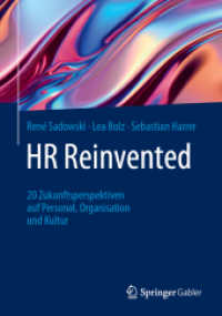 HR Reinvented : 20 Zukunftsperspektiven auf Personal, Organisation und Kultur （2025. xxviii, 303 S. XXVIII, 303 S. 47 Abb. in Farbe. 240 mm）