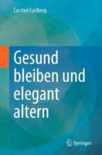Gesund bleiben und elegant altern （2025. x, 228 S. X, 228 S. 86 Abb. in Farbe. 235 mm）
