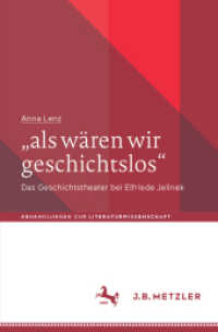„als wären wir geschichtslos' : Das Geschichtstheater bei Elfriede Jelinek (Abhandlungen zur Literaturwissenschaft)