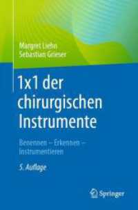 1x1 der chirurgischen Instrumente : Benennen - Erkennen - Instrumentieren （5. Aufl. 2025. ix, 165 S. IX, 165 S. 86 Abb. 235 mm）