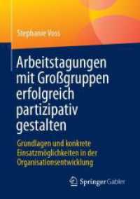 Arbeitstagungen mit Großgruppen erfolgreich partizipativ gestalten, 2 Teile : Grundlagen und konkrete Einsatzmöglichkeiten in der Organisationsentwicklung （2025. viii, 248 S. VIII, 248 S. 35 Abb., 4 Abb. in Farbe. In 2 Bä）