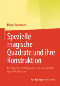 Spezielle magische Quadrate und ihre Konstruktion : Bimagische, pandiagonale und viele weitere spezielle Quadrate