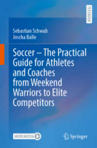 Soccer - The Practical Guide for Athletes and Coaches from Weekend Warriors to Elite Competitors （2025. iv, 103 S. IV, 103 p. 67 illus., 54 illus. in color. With online）