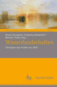 Wasserlandschaften : Ökologien des Fluiden um 1800 (Neue Romantikforschung 9) （2025. viii, 329 S. VIII, 329 S. 20 Abb., 8 Abb. in Farbe. 235 mm）