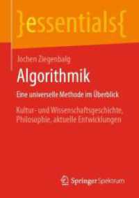 Algorithmik Eine universelle Methode im Überblick : Kultur- und Wissenschaftsgeschichte, Philosophie, aktuelle Entwicklungen (essentials)