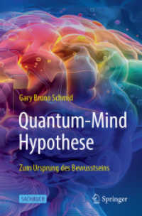 Quantum-Mind-Hypothese : Zum Ursprung des Bewusstseins （2025. xxxvi, 242 S. XXXVI, 242 S. 9 Abb., 2 Abb. in Farbe. 235 mm）