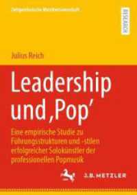Leadership und ‚Pop' : Eine empirische Studie zu Führungsstrukturen und -stilen erfolgreicher Solokünstler der professionellen Popmusik (Zeitgenössische Musikwissenschaft)