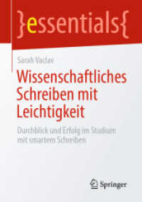 Wissenschaftliches Schreiben mit Leichtigkeit : Durchblick und Erfolg im Studium mit smartem Schreiben (essentials) （2025. xii, 46 S. XII, 46 S. 210 mm）