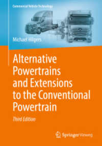 Alternative Powertrains and Extensions to the Conventional Powertrain (Commercial Vehicle Technology) （3. Aufl. 2025. ix, 91 S. IX, 91 p. 30 illus., 10 illus. in color. 240）