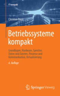 Betriebssysteme kompakt : Grundlagen, Hardware, Speicher, Daten und Dateien, Prozesse und Kommunikation, Virtualisierung (It kompakt) （4TH）