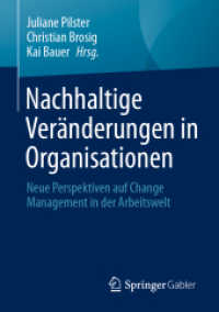 Nachhaltige Veränderungen in Organisationen : Neue Perspektiven auf Change Management in der Arbeitswelt （2025. 400 S. Etwa 400 S. 235 mm）