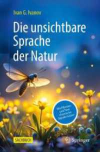 Die unsichtbare Sprache der Natur : Wie Pflanzen und Tiere chemische Signale nutzen （2025. vi, 224 S. VI, 224 S. 90 Abb., 69 Abb. in Farbe. 235 mm）