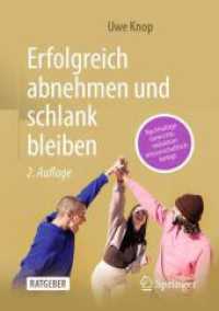 Erfolgreich abnehmen und schlank bleiben : Nachhaltige Gewichtsreduktion wissenschaftlich belegt
