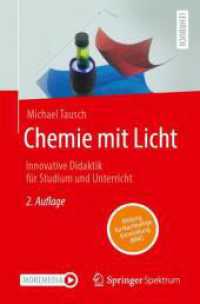 Chemie mit Licht : Innovative Didaktik für Studium und Unterricht （2. Aufl. 2025. xv, 298 S. XV, 298 S. 253 Abb., 230 Abb. in Farbe. 235）