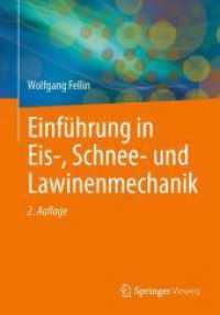 Einführung in Eis-, Schnee- und Lawinenmechanik （2. Aufl. 2025. xiv, 229 S. XIV, 229 S. 158 Abb., 153 Abb. in Farbe. 24）