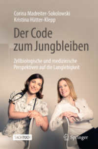 Der Code zum Jungbleiben : Zellbiologische und medizinische Perspektiven auf die Langlebigkeit