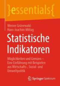 Statistische Indikatoren : Möglichkeiten und Grenzen - Eine Einführung mit Beispielen aus Wirtschafts-, Sozial- und Umweltpolitik (essentials) （2025. xi, 51 S. XI, 51 S. 5 Abb., 3 Abb. in Farbe. 210 mm）