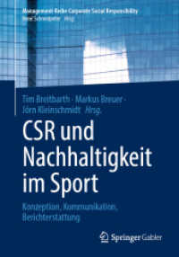 CSR und Nachhaltigkeit im Sport : Konzeption, Kommunikation, Berichterstattung (Management-Reihe Corporate Social Responsibility) （2025. 400 S. Etwa 400 S. 240 mm）