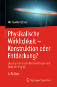 Physikalische Wirklichkeit - Konstruktion oder Entdeckung? : Eine Einführung in Methodologie und Ziele der Physik
