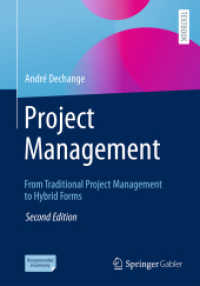 Project Management : From Traditional Project Management to Hybrid Forms （2025. vi, 285 S. VI, 285 p. 189 illus., 144 illus. in color. Textbook）