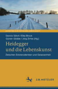 Heidegger und die Lebenskunst : Zwischen Existenzdenken und Gelassenheit (Schriften zur Kritischen Lebenskunst) （2025. 250 S. Etwa 250 S. 235 mm）