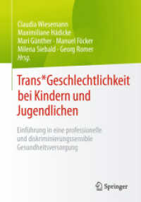 Trans_ Geschlechtlichkeit bei Kindern und Jugendlichen : Einführung in eine professionelle und diskriminierungssensible Gesundheitsversorgung （2025. 300 S. Etwa 300 S. 30 Abb. in Farbe. 240 mm）