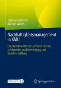 Nachhaltigkeitsmanagement in KMU : Ein praxisorientierter Leitfaden für eine erfolgreiche Implementierung und Berichterstattung （2025. 150 S. Etwa 150 S. 240 mm）