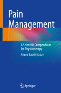 疼痛管理：物理療法のための科学的概論（テキスト）<br>Pain Management : A Scientific Compendium for Physiotherapy （2025. xxvi, 232 S. XXVI, 232 p. 118 illus., 100 illus. in color. 235 m）