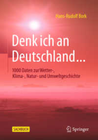 Denk ich an Deutschland... : 1000 Daten zur Wetter-, Klima-, Natur- und Umweltgeschichte （2026. 320 S. Etwa 320 S. 162 Abb. in Farbe. 235 mm）