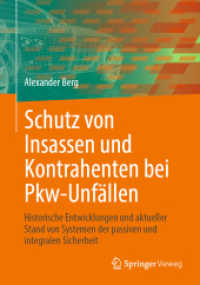 Schutz von Insassen und Kontrahenten bei Pkw-Unfällen : Historische Entwicklungen und aktueller Stand von Systemen der passiven und integralen Sicherheit （2025. xi, 855 S. XI, 855 S. 760 Abb., 666 Abb. in Farbe. 240 mm）
