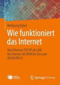 Wie funktioniert das Internet, m. 1 Buch, m. 1 E-Book : Von Ethernet TCP/IP als LAN bis Internet als WAN bis hin zum WLAN/Wi-Fi （2025. xi, 106 S. XI, 106 S. 46 Abb., 45 Abb. in Farbe. Book + Online C）