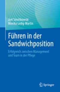 Führen in der Sandwichposition : Erfolgreich zwischen Management und Team in der Pflege （2025. xi, 124 S. XI, 124 S. 2 Abb. 235 mm）