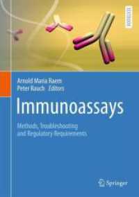 Immunoassays : Methods, Troubleshooting and Regulatory Requirements （2025. 800 S. Approx. 800 p. 250 illus. in color. 254 mm）
